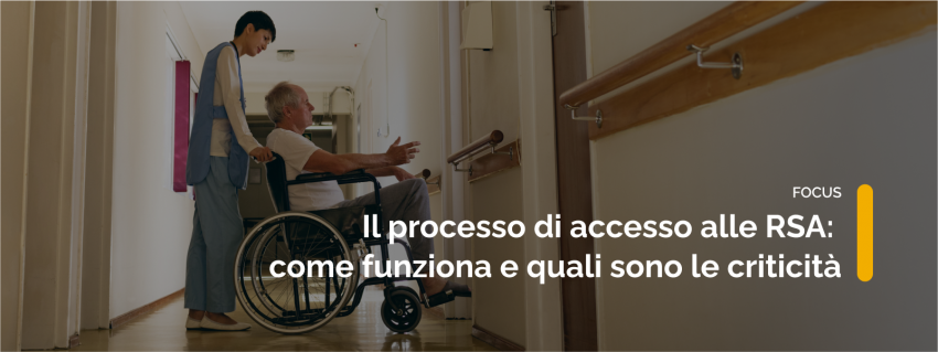 Il processo di accesso alle RSA: come funziona e quali sono le criticità